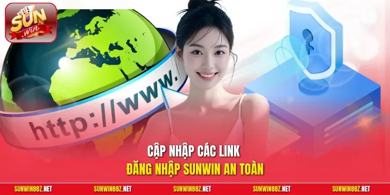 Đăng Nhập Sunwin - Trải Nghiệm Mượt Mà, Không Lo Bị Chặn 10 Sunwin Cập nhập các link đăng nhập Sunwin an toàn