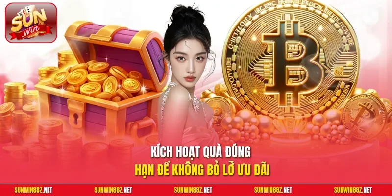 Khuyến Mãi Sunwin 3 Sunwin Kích hoạt quà đúng hạn để không bỏ lỡ ưu đãi