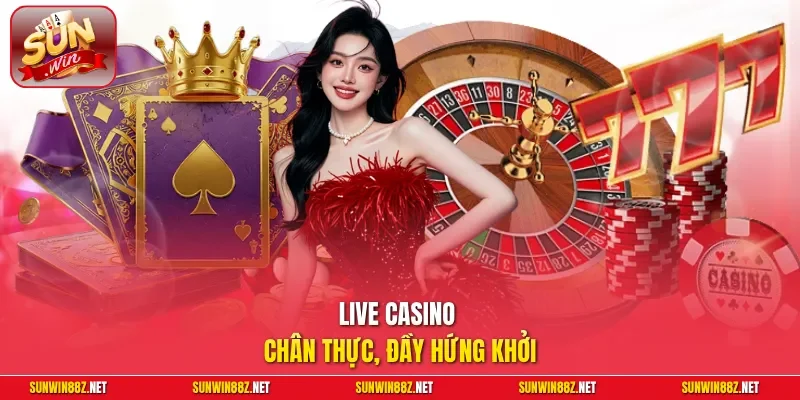 Sunwin - Link Vào Sunwin Không Bị Chặn Chính Thức 2026 20 Sunwin Live Casino chân thực, đầy hứng khởi