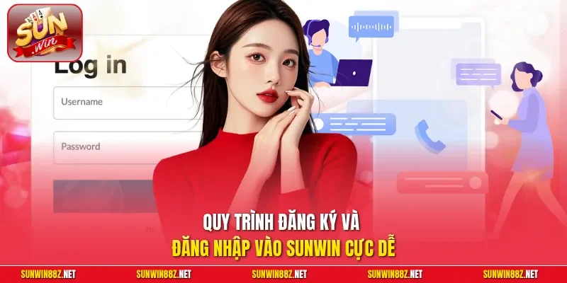 Sunwin - Link Vào Sunwin Không Bị Chặn Chính Thức 2026 22 Sunwin Quy trình đăng ký và đăng nhập vào Sunwin cực dễ