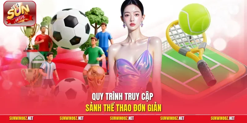 Quy trình truy cập sảnh thể thao đơn giản