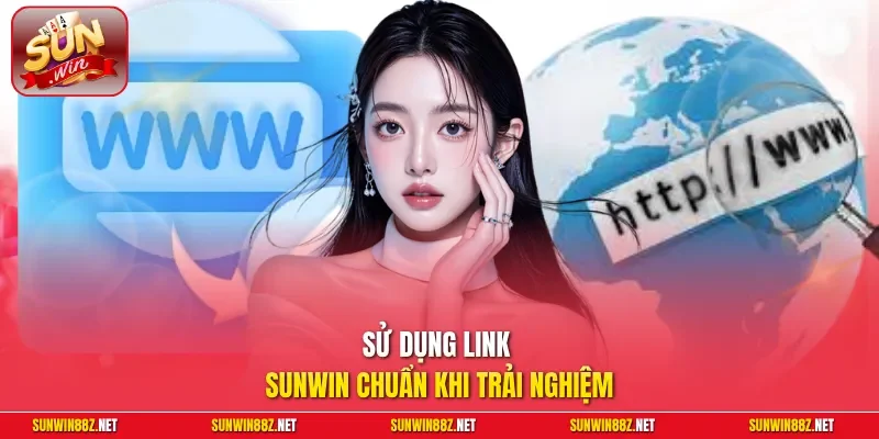 Sunwin - Link Vào Sunwin Không Bị Chặn Chính Thức 2026 17 Sunwin Sử dụng link Sunwin chuẩn khi trải nghiệm